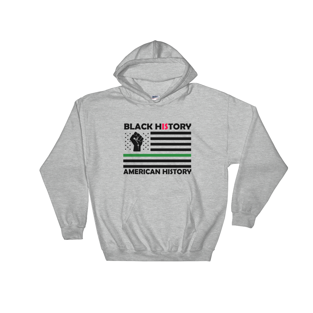 Black History Is American History Hoodie